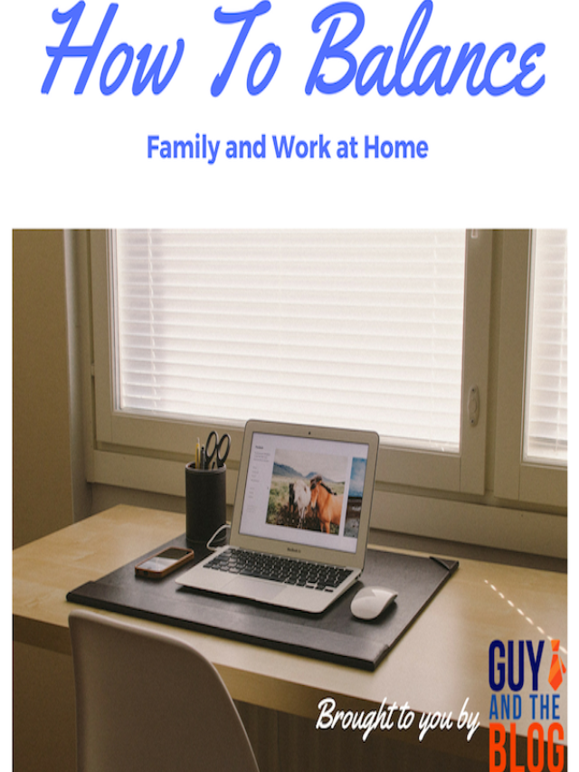 How to Balance Family & Work From Home